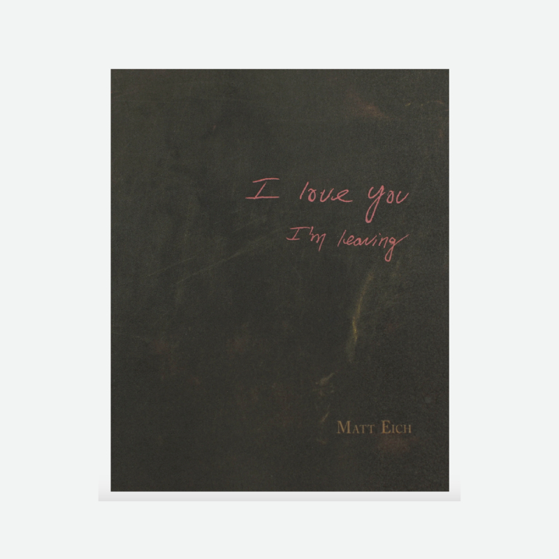 I love you, I'm leaving